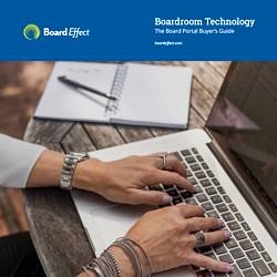 Boardroom Technology: The Board Portal Buyer’s Guide